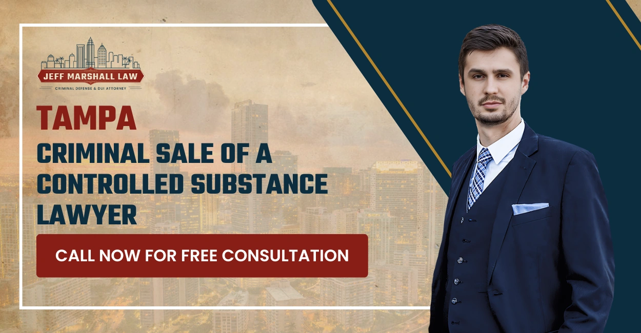 Tampa Criminal Sale of a Controlled Substance Lawyer